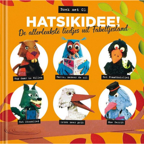 FABELTJESKRANT - HATSIKIDEE! DE ALLERLEUKSTE LIEDJES UIT FABELTJESLAND -BOOK+CD-FABELTJESKRANT - HATSIKIDEE DE ALLERLEUKSTE LIEDJES UIT FABELTJESLAND -BOOK-CD-.jpg